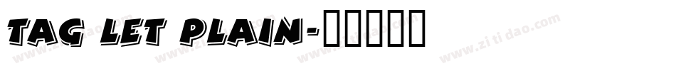 Tag LET Plain字体转换